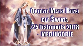 MEDJUGORIE - Orędzie Matki Bożej z 25 listopada 2018 dla świata - Przesłanie KRÓLOWEJ POKOJU