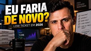 A VERDADE SOBRE VENDER LOW TICKET EM 2026