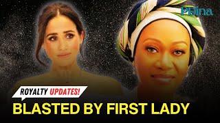 First Lady Of Nigeria Scolds Meghan Markle For Her "nakedness" - About Time!
