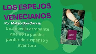Los espejos venecianos, Joan Manuel Gisbert | RESEÑA