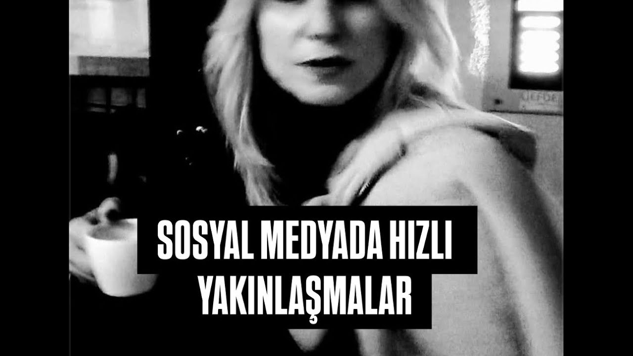 Sosyal medyada hızlı yakınlaşmalar
