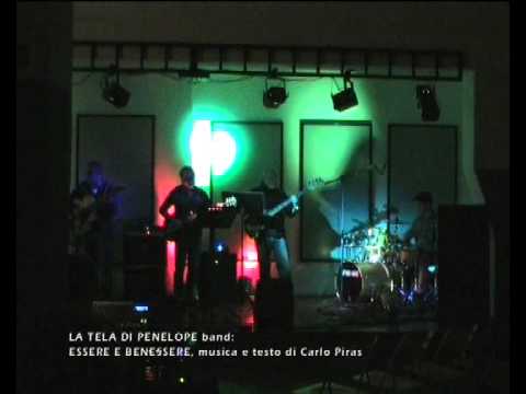 ESSERE E BENESSERE: musica e testo di Carlo Piras --dep. siae (La Tela di Penelope band - live)
