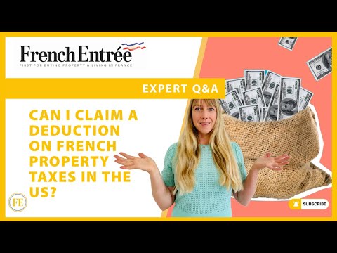 Can I claim a deduction on French property taxes in the US?