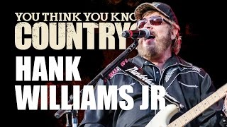 Hank Williams Jr. - You Think You Know Country?