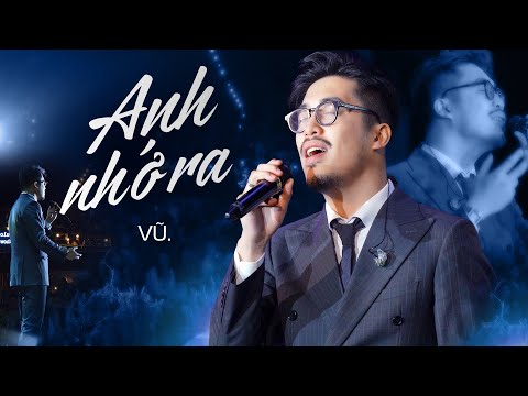 ANH NHỚ RA - VŨ live at #Lululola