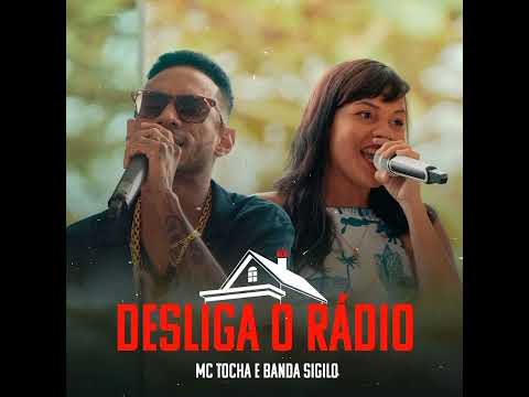 MC TOCHA  E BANDA SIGILO DESLIGA O RÁDIO