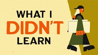 What I DIDN'T Learn in Art School