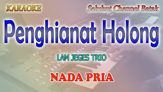 Download lagu PENGHIANAT HOLONG ll KARAOKE BATAK ll LAM JEGES TRIO ll NADA PRIA C#=DO mp3