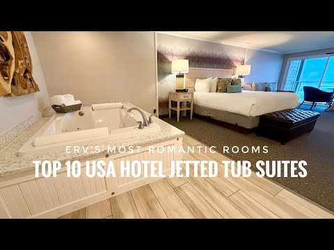 Top 10 Hotel Jetted Tub Suites in the USA | Excellent Romantic Vacations