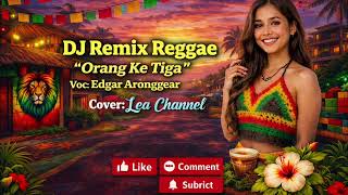 Download lagu Orang Ketiga _Voc. Edgar Aronggear (cover DJ Remix Reggae) mp3 Download lagu Orang Ketiga _Voc. Edgar Aronggear (cover DJ Remix Reggae) mp3