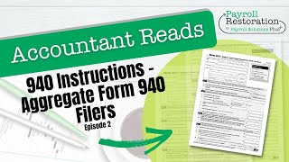 Accountant Reads 940 Instructions - Aggregate Form 940 Filers