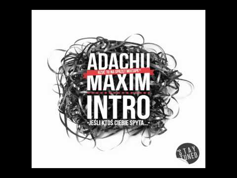 Adachu/Maxim - Intro