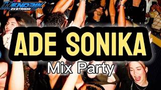 Download lagu ADE SONIKA MIX PARTY HENDRIK EKTRADA X ATAN BRONJO mp3