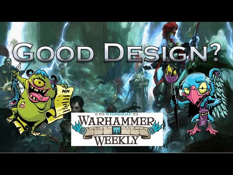 Warhammer Weekly 03242021 - What is Good Design in Warhammer AoS?