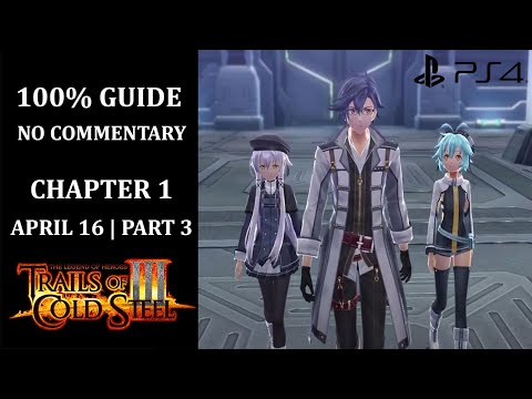 The Legend of Heroes: Trails of Cold Steel III - 100% Walkthrough | Chapter 1 | April 16 - Part 3