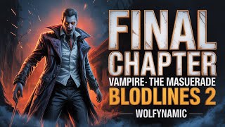 Bloodlines 2 | Final Part – The Battle for Seattle Ends Here