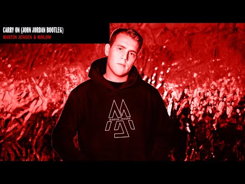 Martin Jensen x Molow - Carry On (John Jordan Bootleg)
