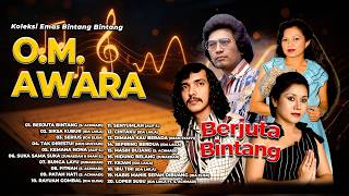 Download lagu KOLEKSI EMAS BINTANG BINTANG O.M. AWARA Full Album Terpopuler❗ mp3 Download lagu KOLEKSI EMAS BINTANG BINTANG O.M. AWARA Full Album Terpopuler❗ mp3