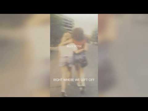 Riley Roth - Right Where We Left Off (Official Audio)