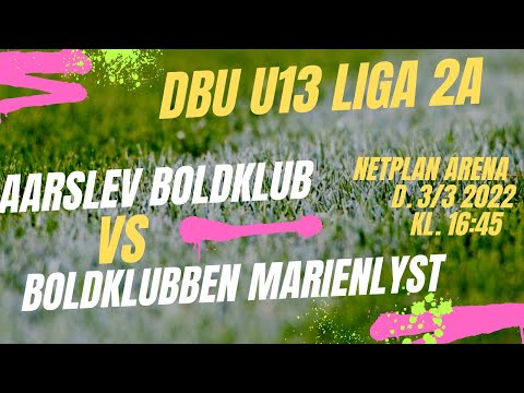 U13 Liga 2A: Aarslev Boldklub - Boldklubben Marienlyst, 3/3-2022.