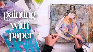 Painting With Paper - Layered Collage In My Sketchbook