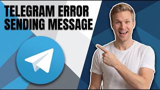 Fix Telegram Error Sending Message (Easy Troubleshooting Guide)