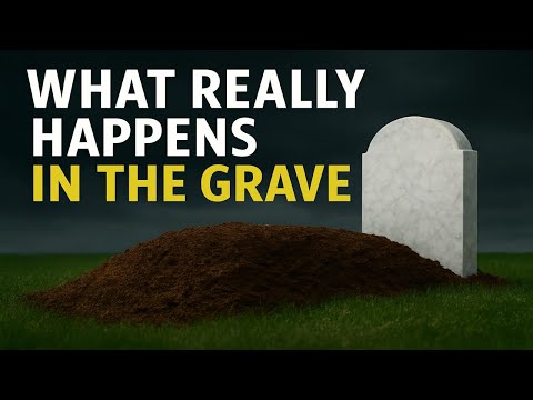 What Really Happens in the Grave? The Terrifying Truth of the Afterlife (Must Watch)