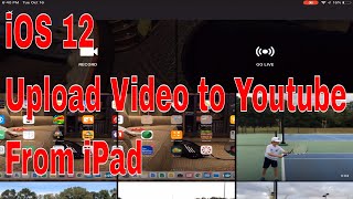 How to upload video from an iPad or iPhone to YouTube with iOS 12