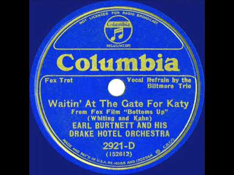 1934  Earl Burtnett - Waitin' At The Gate For Katy (Biltmore Trio, vocal)