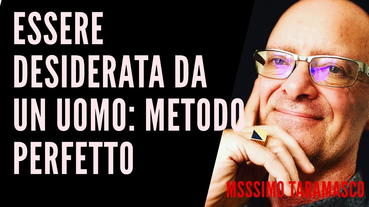 Essere desiderata da un uomo : IL METODO perfetto!