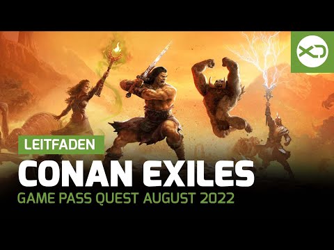 Xbox Game Pass Quest August 2022 - Leitfaden mit Conan Exiles