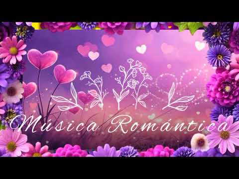 Música Romántica💖Recuerdos del Ayer💝Nostalgia
