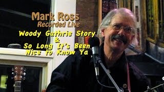 'So Long It's Been Good to Know Yuh' and Woody Guthrie Story by Mark Ross