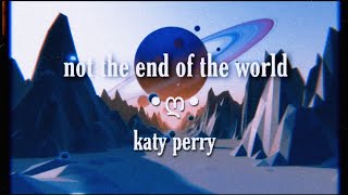 Katy Perry - not the end of the world (visual lyrics video)