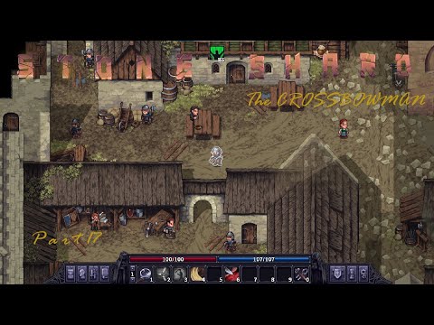 Stoneshard - The Crossbowman - Permadeath - Rags to Riches - Part 17