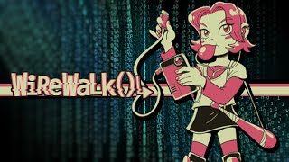 WireWalk demo playthrough AKA WireWalk()↳