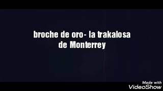 Broche de oro -banda la trakalosa de Monterrey