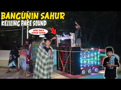 bangunin sahur pakai sound ditdim, muter kampung pakai truk dimas
