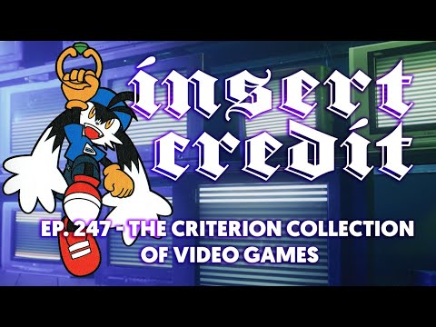 Insert Credit Show 247 - The Criterion Collection of Video Games