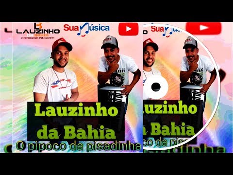 #LAUZINHO DA BAHIA - O PIPOCO DA PISADINHA 2020