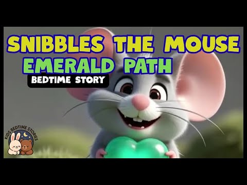 Snibble the Mouse Emerald Path | Calming Bedtime Story for Kids #bedtimestoriesforkids