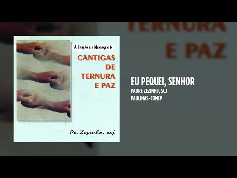 Senhor Pequei - Católica
