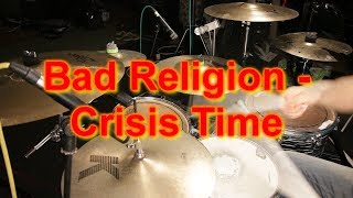 Bad Religion - DRUM COVER - Crisis Time