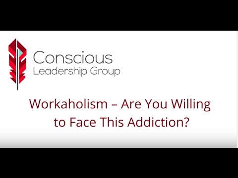 Workaholism - Are You Willing to Face this Addiction