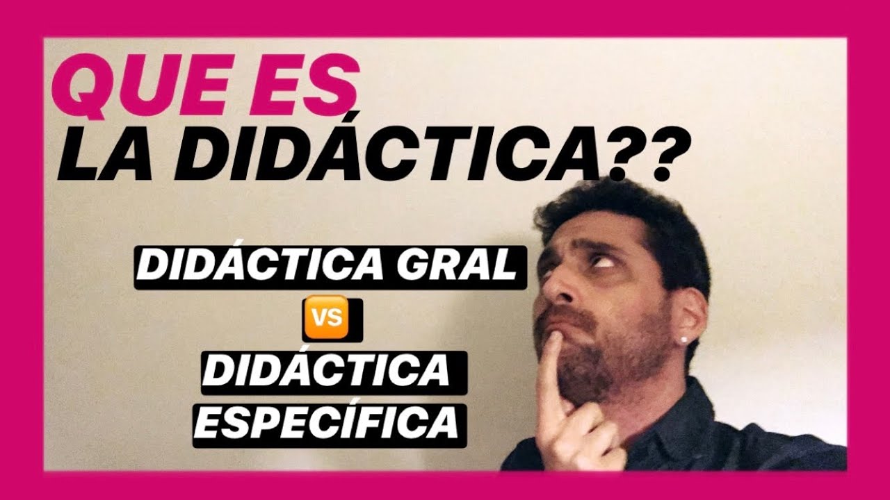 Cual es la diferencia entre DIDÁCTICA GENERAL y DIDÁCTICA ESPECÍFICA!? -Diferencias y cooperación😱