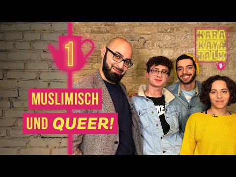 Queer Muslims – we exist! | KARAKAYA TALK
