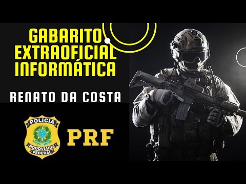 Gabarito Extraoficial e Correção das Questões de Informática da PRF - Polícia Rodoviária Federal