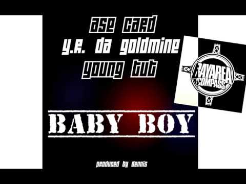 AseCard x YR Da Goldmine x Young Tut - Baby Boy [BayAreaCompass] @AseCard @Yrdagoldmine @YoungTut1