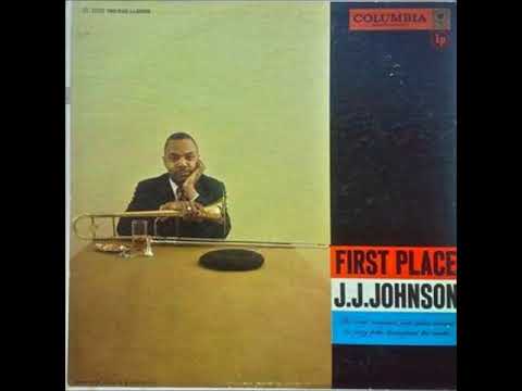 J. J. Johnson -  First Place ( Full Album )