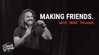 Mike Falzone | Making Friends | Stand Up Comedy